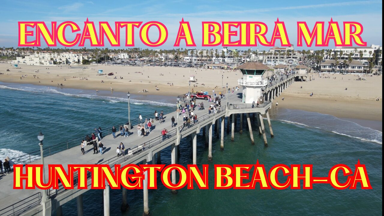 "Explorando o Encanto à Beira-Mar: Huntington Beach, Califórnia"