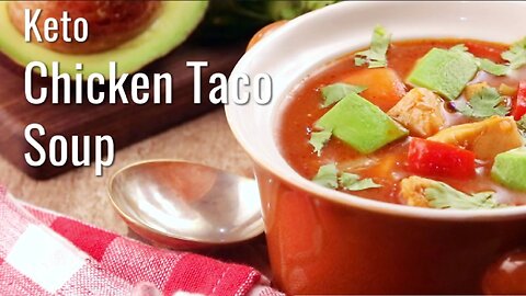 Keto Chicken Taco Soup | Flavorful Low-Carb Comfort Food