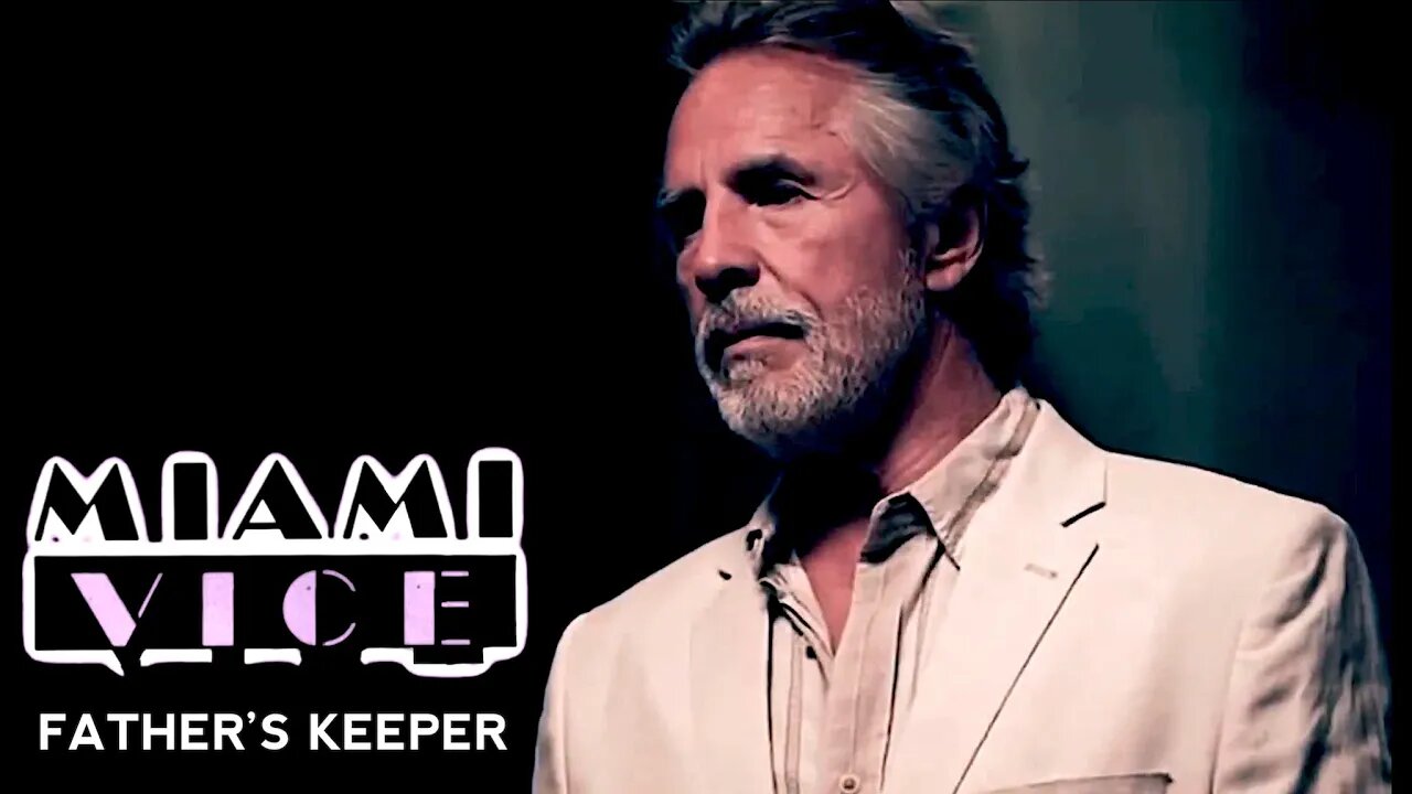 Miami Vice Mini Series | Father’s Keeper