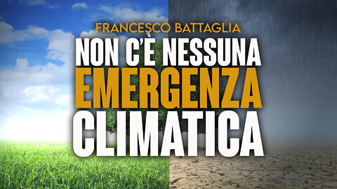 Non c'è nessuna emergenza climatica