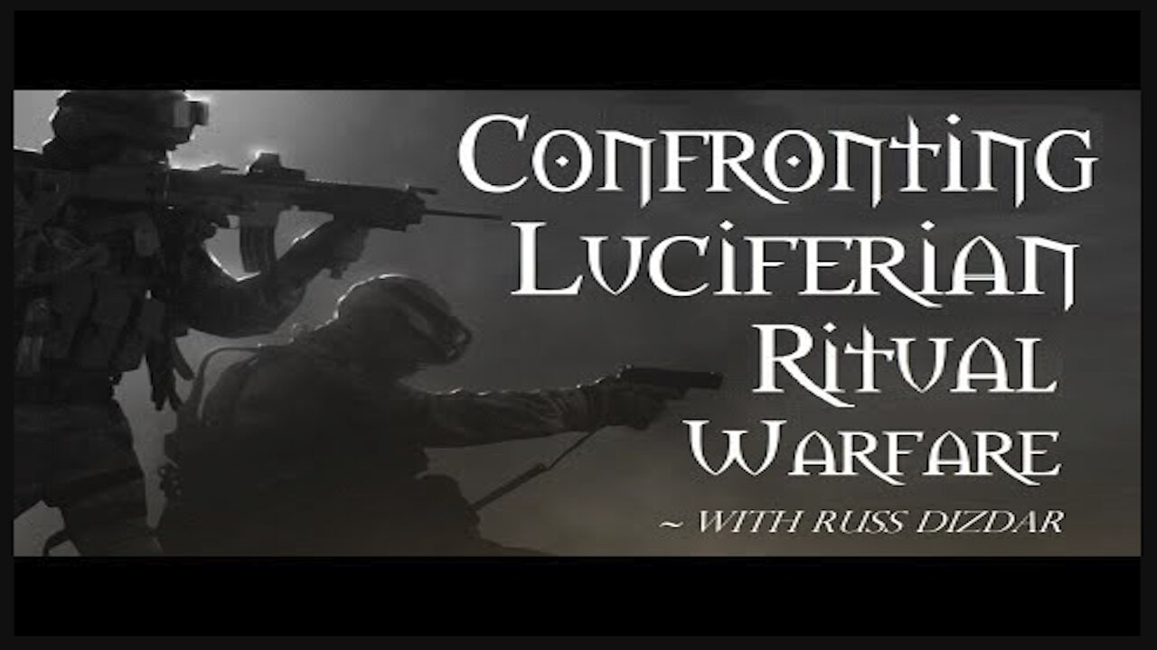 3 - Dark Rituals & Powers | How To Detect & Confront Luciferian Ritual Warfare-Russ Dizdar (Audio)