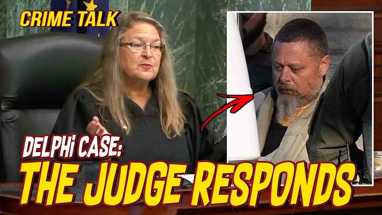 The Judge in The Delphi Case Responds... Let's Talk About It!