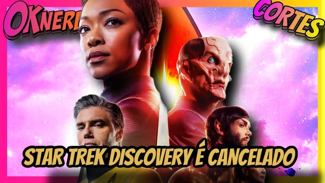 STAR TREK DISCOVERY É CANCELADA AINDA BEM