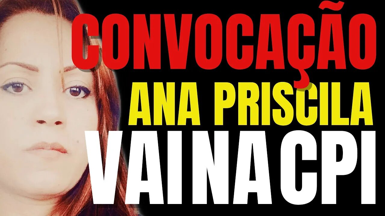 #14 - PRISCILA PÉ NA PORTA FOI CONVOCADA PARA A CPI - SAIBA TUDO QUE VAI ROLA AGORA!