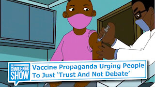 Vaccine Propaganda Urging People To Just ‘Trust And Not Debate’
