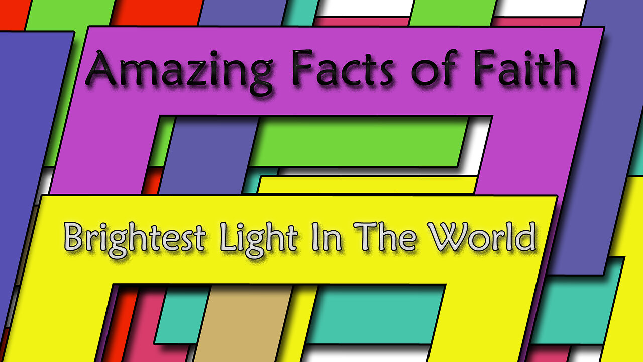 Amazing Facts Of Faith ~ Brightest Light In The World