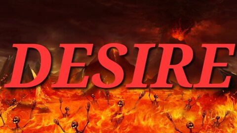 Desire is a dimension of hell