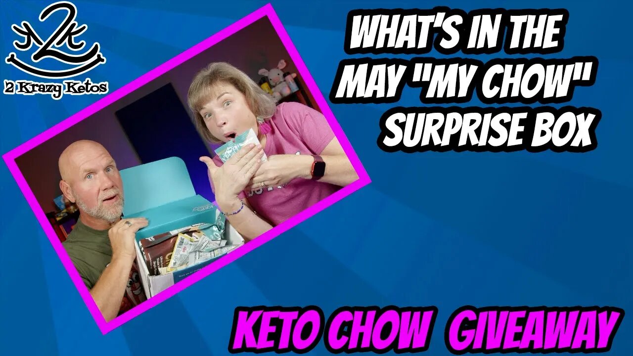 What's in the May My Chow Surprise box | Keto Chow giveaway