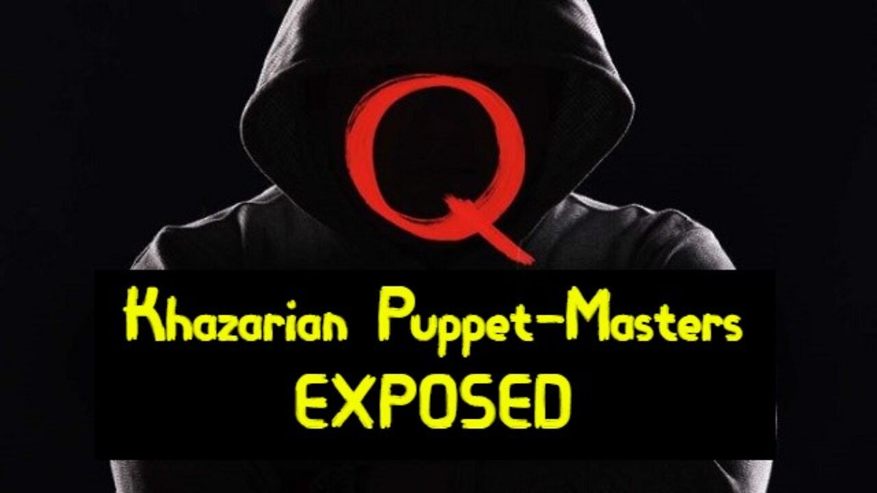 SHOCKING! Khazarian Puppet-Masters EXPOSED!