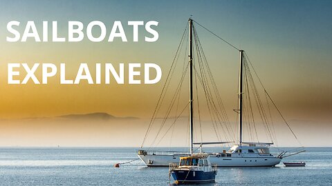 Sailboats Explained