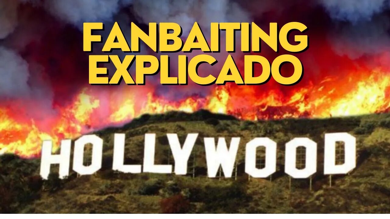 Fanbaiting, Hollywood te odeia