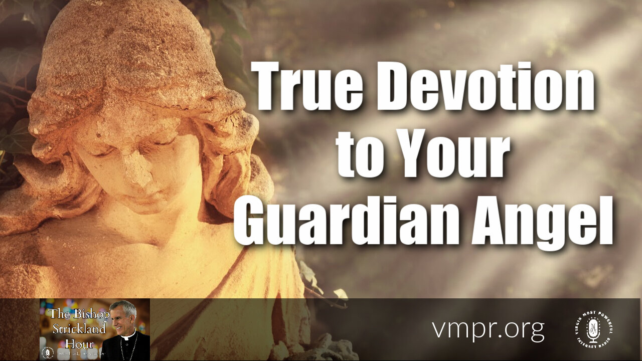 12 Oct 21, The Bishop Strickland Hour: True Devotion to Your Guardian Angel