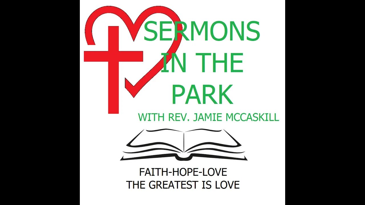 Sermons In The Park with Rev Jamie McCaskill Introduction #1