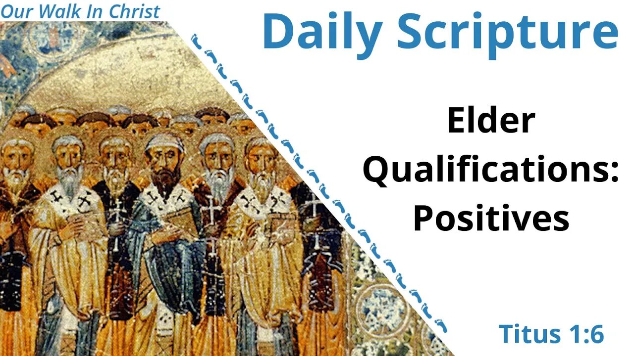 Qualifications of an Elder: Positives | Titus 1:6