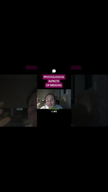 💭 Psychological Aspects Of Hedging