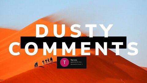 Reading Dusty Comments by @ Tee Lora