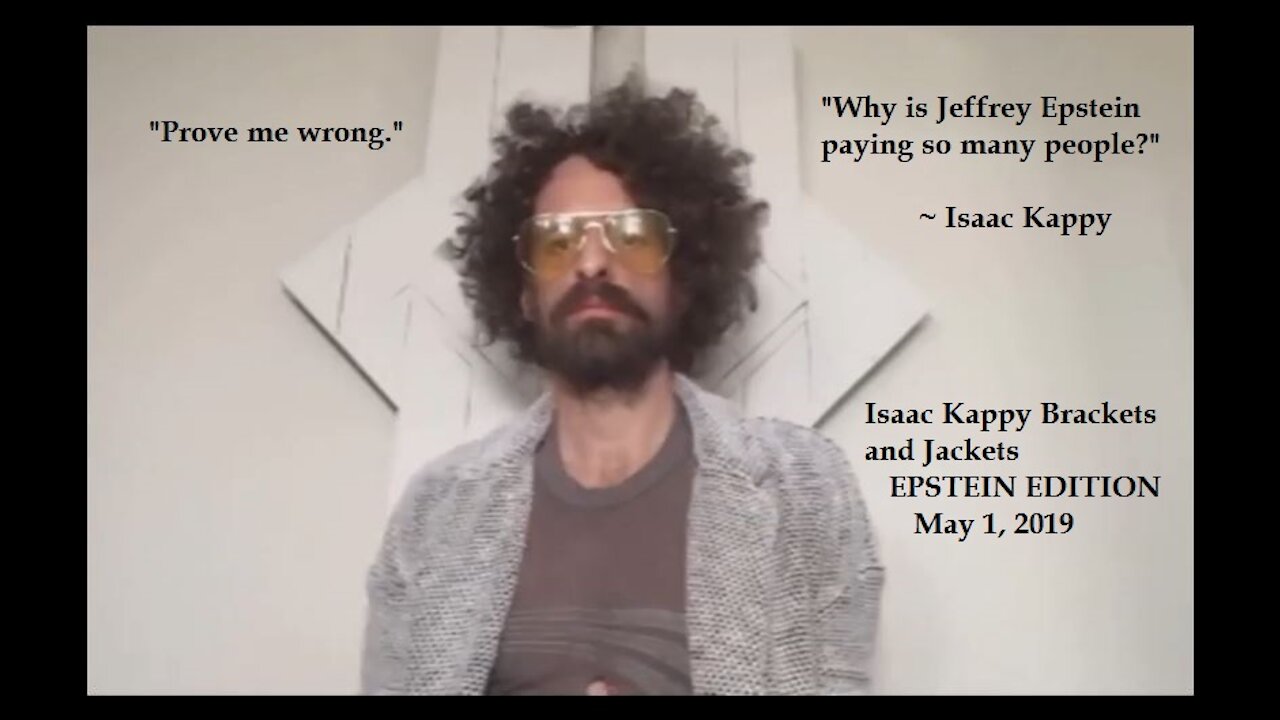 May 1, 2019 ~ Brackets & Jackets ~ Isaac Kappy ~ EPSTEIN EDITION