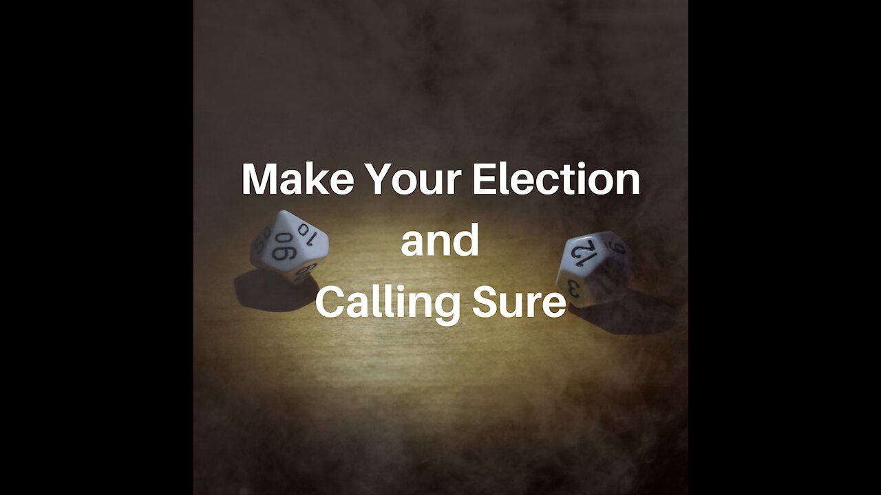 Make Your Election and Calling Sure