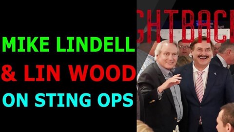 MIKE LINDELL AND LIN WOOD ON THE STING OPS TODAY UPDATE