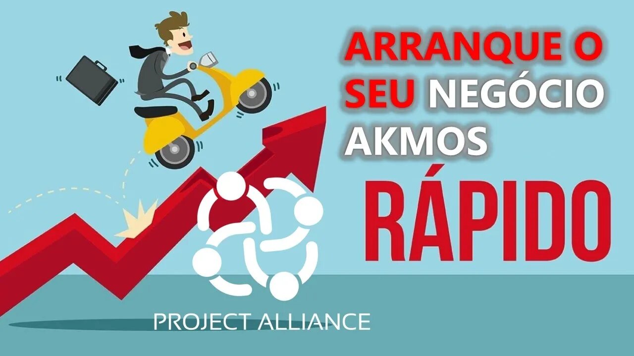 ARRANQUE RAPIDO NO SEU NEGÓCIO AKMOS COM O PROJETO ALIANÇA