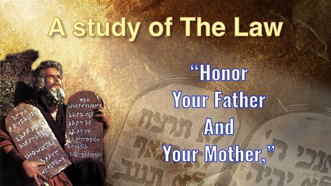 Study of The Law_-_#4-Honor Our Father & Mother