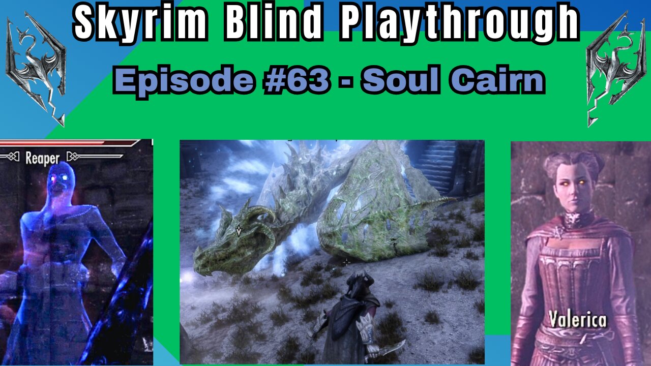Skyrim Budjo Blind Playthrough Ep. #63 - The Soul Cairn
