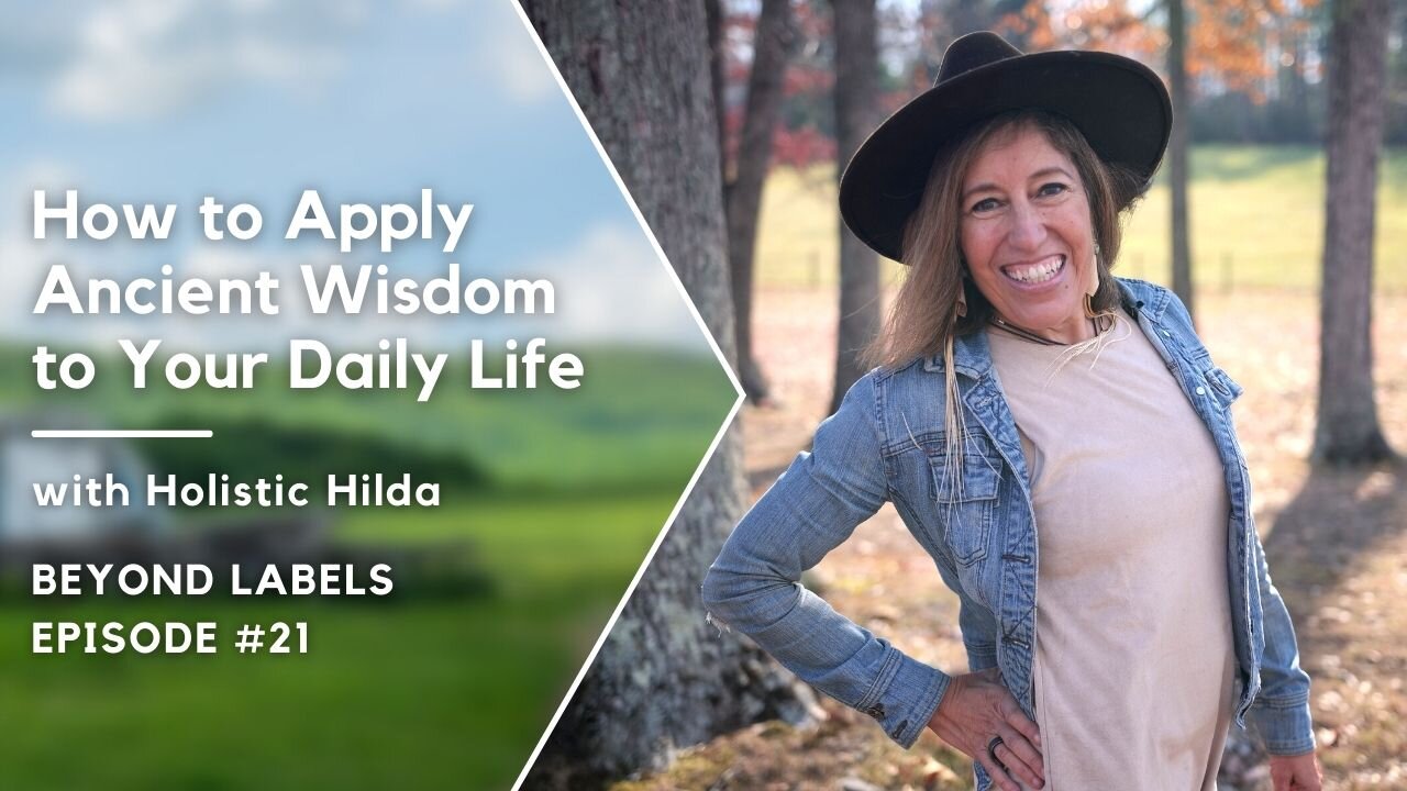 How to Apply Ancient Wisdom to Your Daily Life with Holistic Hilda