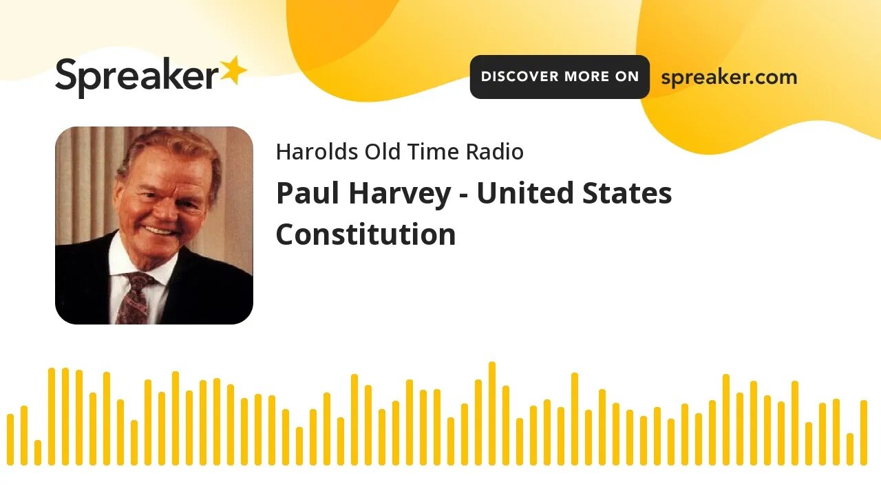 Paul Harvey - United States Constitution