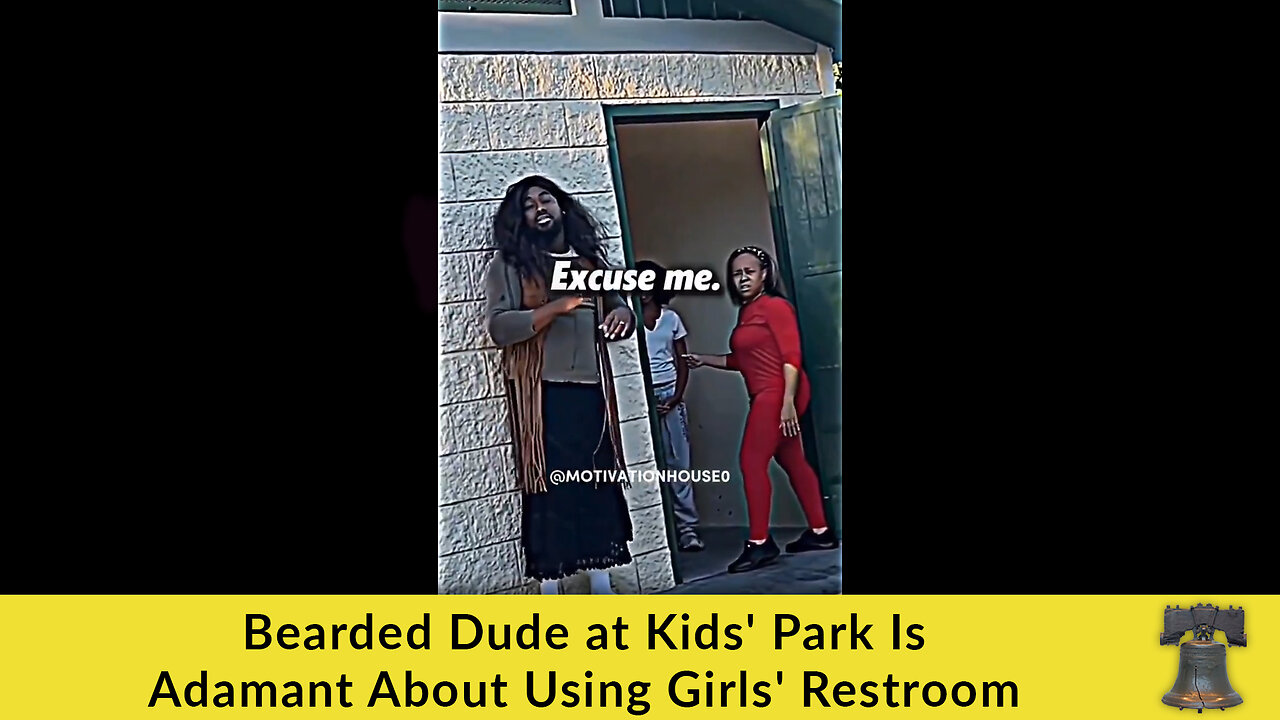 Bearded Dude at Kids' Park Is Adamant About Using Girls' Restroom