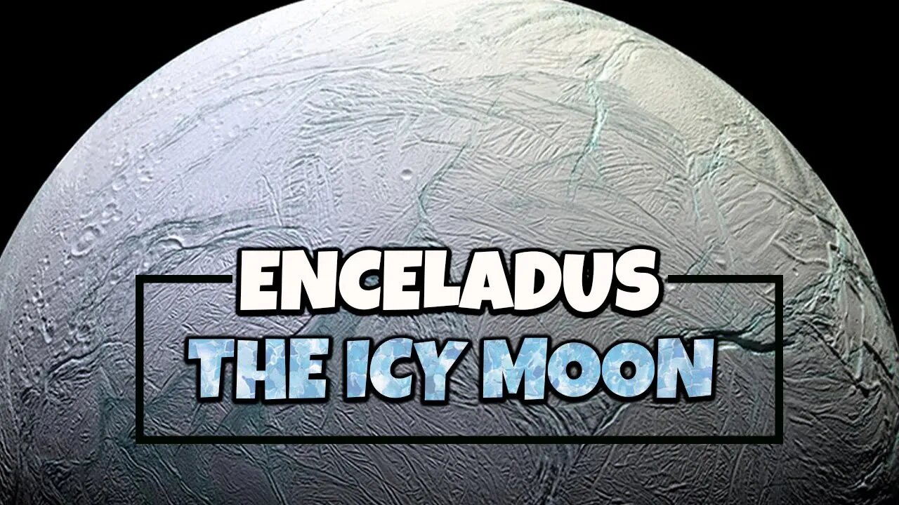 ENCELADUS, THE MOON OF SATURN | AMAZING FACTS ABOUT SATURN | LIFE ON SATURN | TITAN