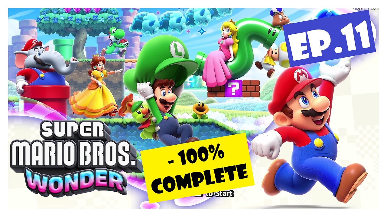 Ep.11 | 100% Complete (Super Mario Bros. Wonder) *NO COMMENTARY*