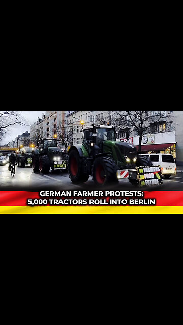 German Farmer Protests: 5,000 Tractors Roll Into Berlin