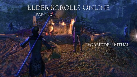 The Elder Scrolls Online Part 50 - Forbidden Ritual