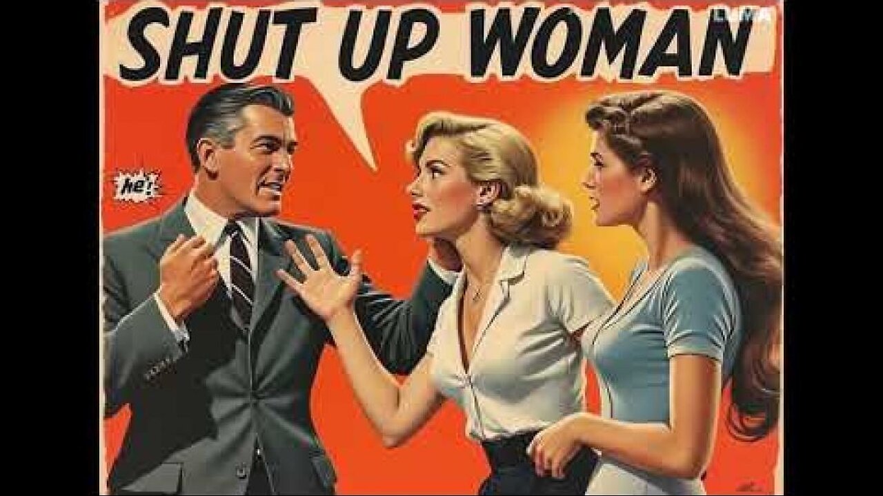 Shut Up Woman, A Man Is Talking - Rare Lost 50 s Hit Song