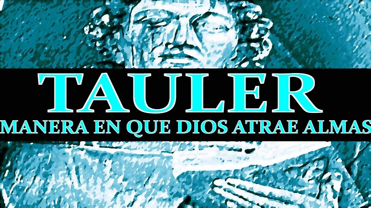 Manera en que Dios Atrae Almas hacia Sí (Sermón para el Viernes Santo), por Johannes Tauler O. P.