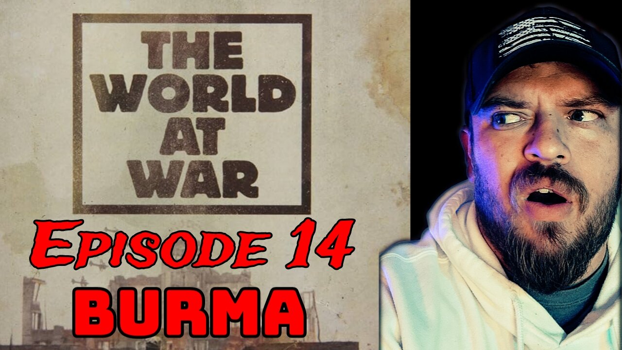 The World At War Episode 14 "Burma" | Reaction!