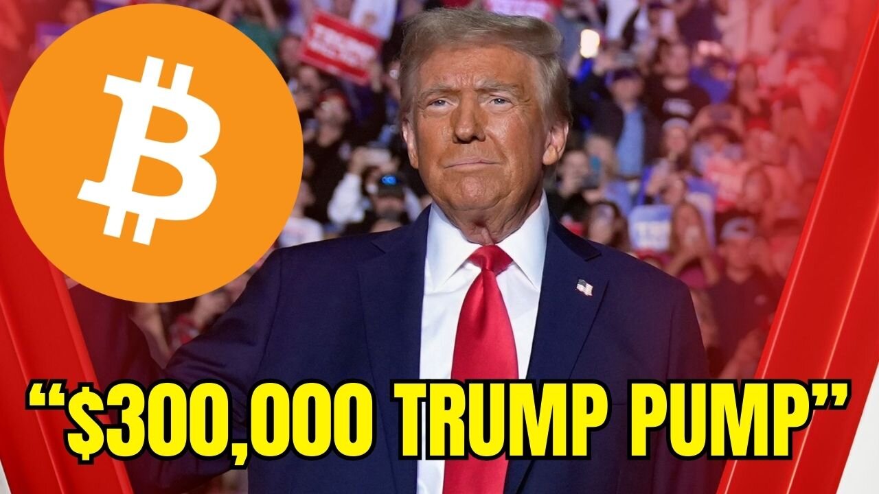 Trump Pump ‘The Final Ascent’ Will Send Bitcoin to $300,000