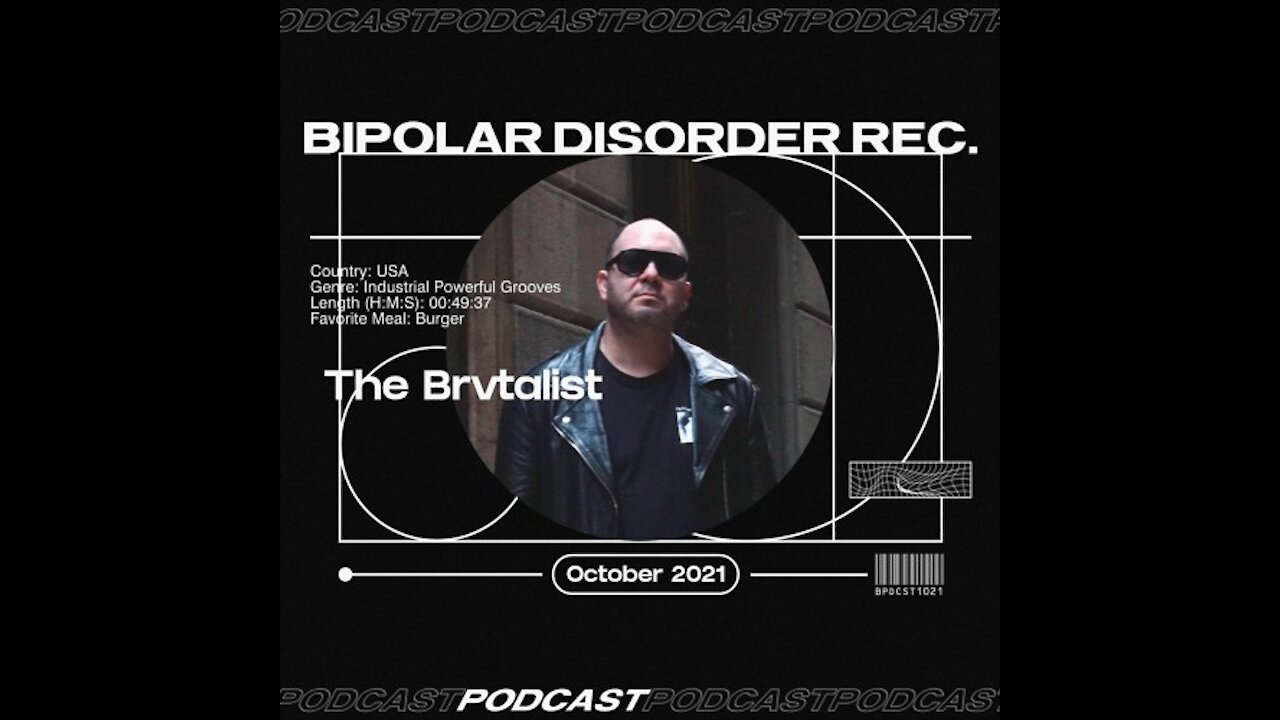 The Brvtalist @ Bipolar Disorder Rec. Podcast #022