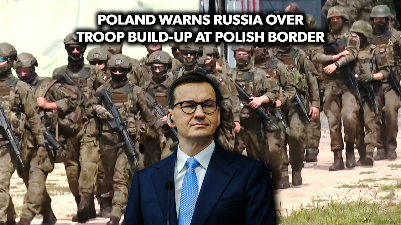 Poland Warns Russia Over Troop Build-Up at Polish Border, Russia Threatens Poland’s Border