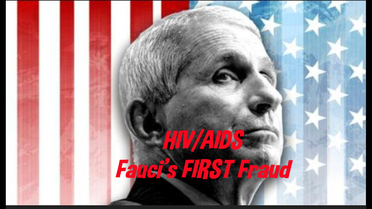 🛑 HIV/AIDS ~ Dr. Anthony Fauci's FIRST Fraud (Info link below of his other frauds including Covid)