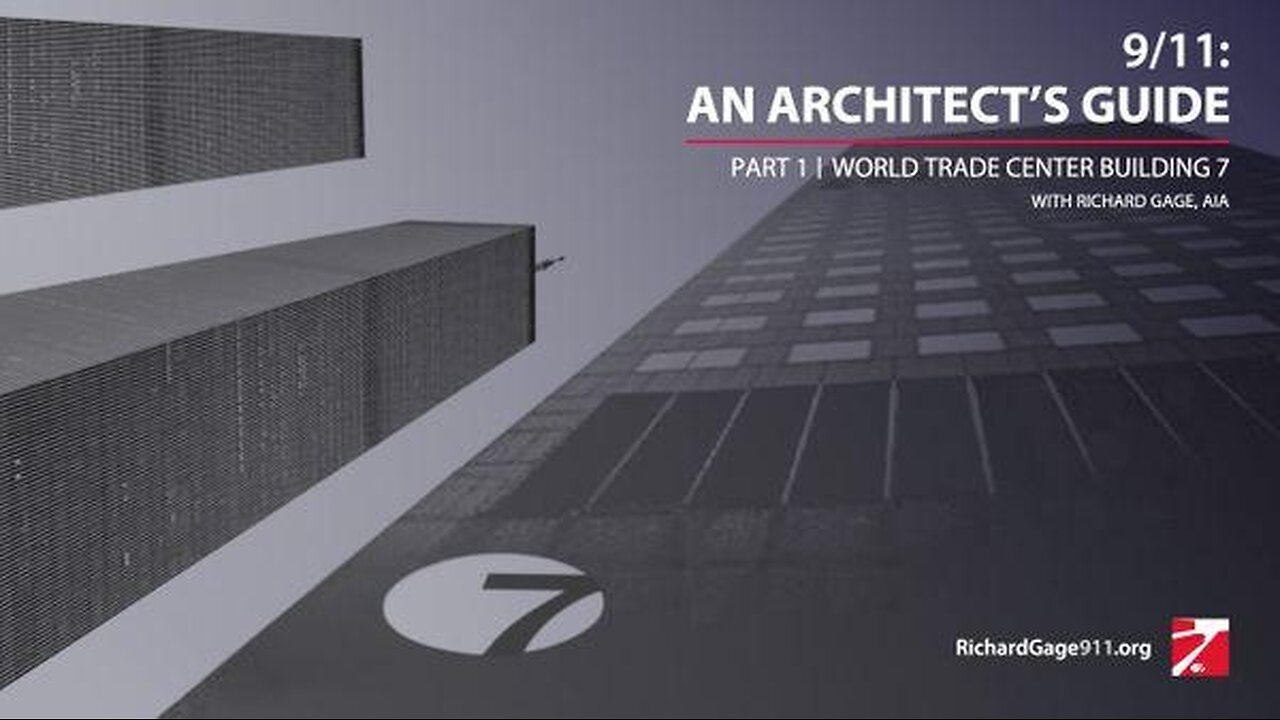 9/11: An Architect's Guide Part 1 - Building 7 (R Gage Webinar - 6/1/22)