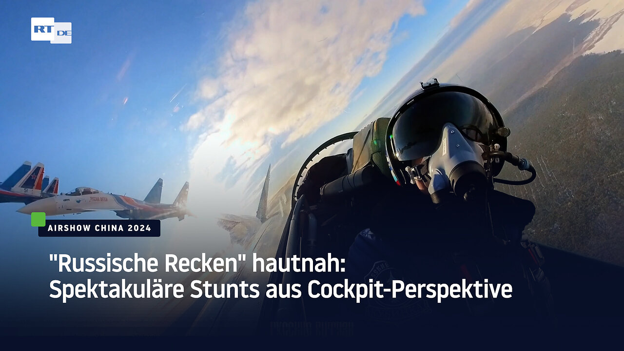 "Russische Recken" hautnah: Spektakuläre Stunts aus Cockpit-Perspektive