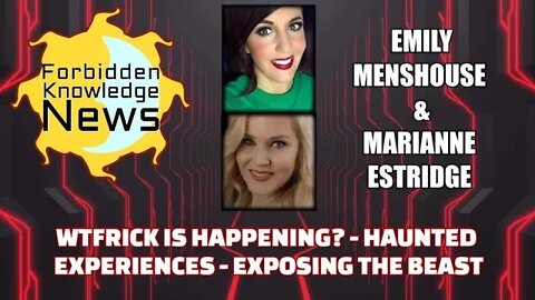 FKN Clips: WTFrick is Happening? - Hauntings - The Beast w/ Emily Menshouse & Marianne Estridge
