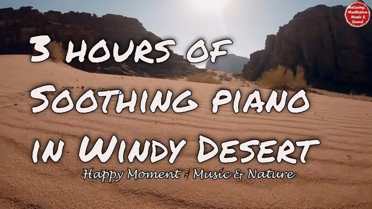 Soothing music with piano and desert wind sound for 3 hours, music to relief tinnitus & insomnia