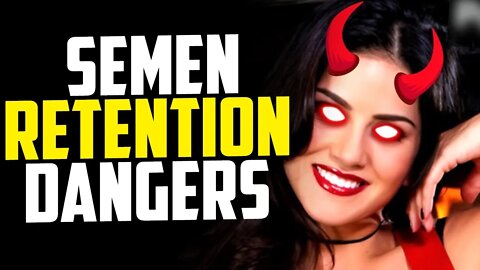Semen Retention ISN'T For Everyone | Dangers Of Semen Retention/NoFap