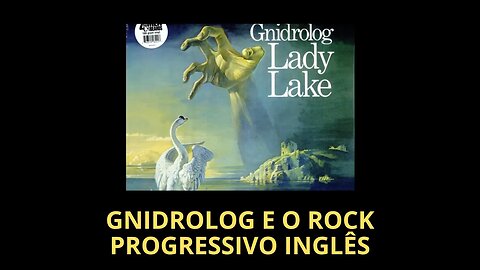 GNIDROLOG E O ROCK PROGRESSIVO INGLÊS