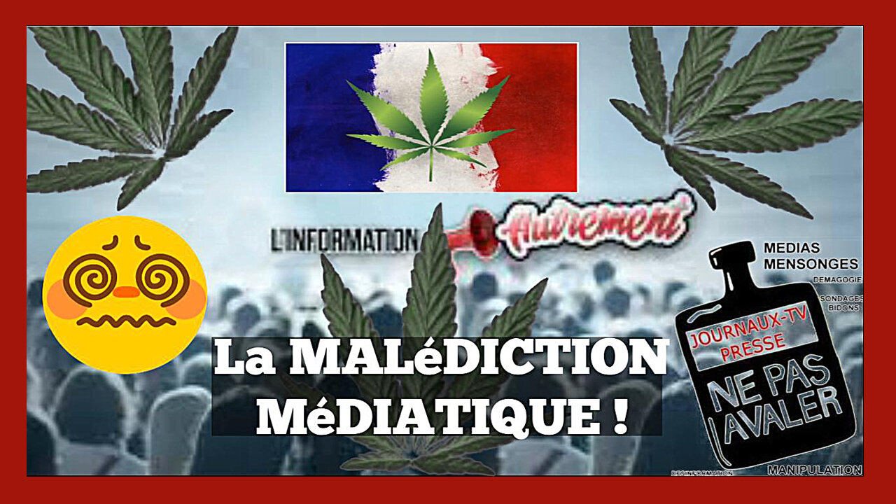 La "Malédiction Médiatique", en France comme partout... (Hd 720)