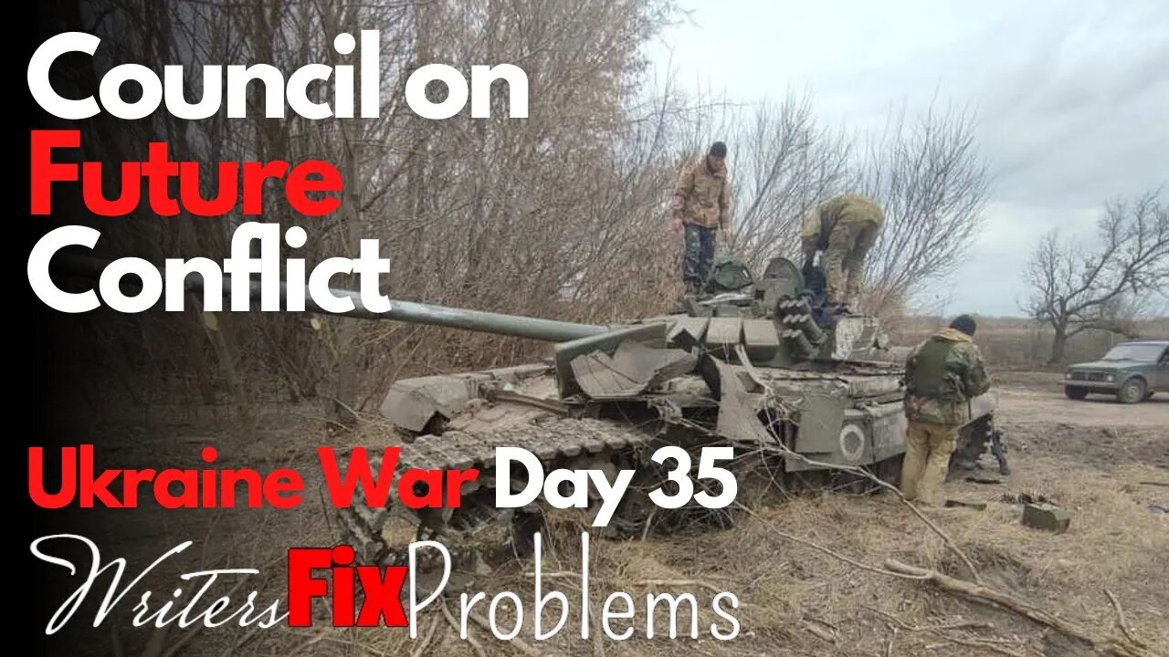 Ukraine War: Day 35 - CFC