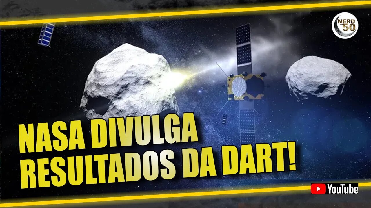 RESULTADOS DA MISSÃO DART: NASA DIZ QUE MISSÃO FOI SUCESSO!