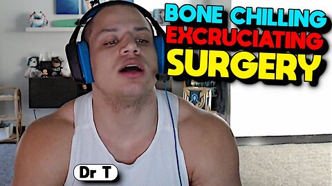 Tyler1 Performed a Surgery